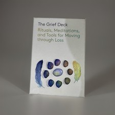 The Grief Deck: Rituals Meditations and Tools for Moving through