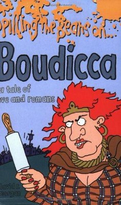 Verschütten Sie die Bohnen auf Boudicca - Morgan, David R.