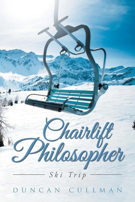 Duncan Cullman | Chairlift Philosopher | Taschenbuch | Englisch (2021)