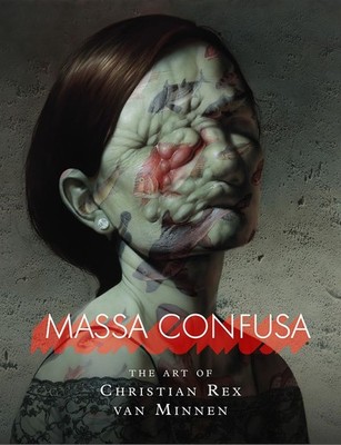 Massa Confusa: The Art of Christian Rex van Minnen by van Minnen