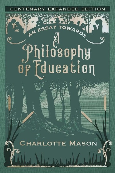 An Essay Towards A Philosophy Of Education | Centenary Expanded Edition | Mason-image