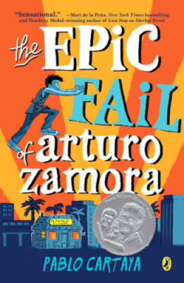 The Epic Fail of Arturo Zamora - Paperback By Cartaya, Pablo - GOOD