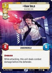 Han Solo Reluctant Hero ~~ HYPERSPACE ~~ Star Wars Unlimited SOR 460