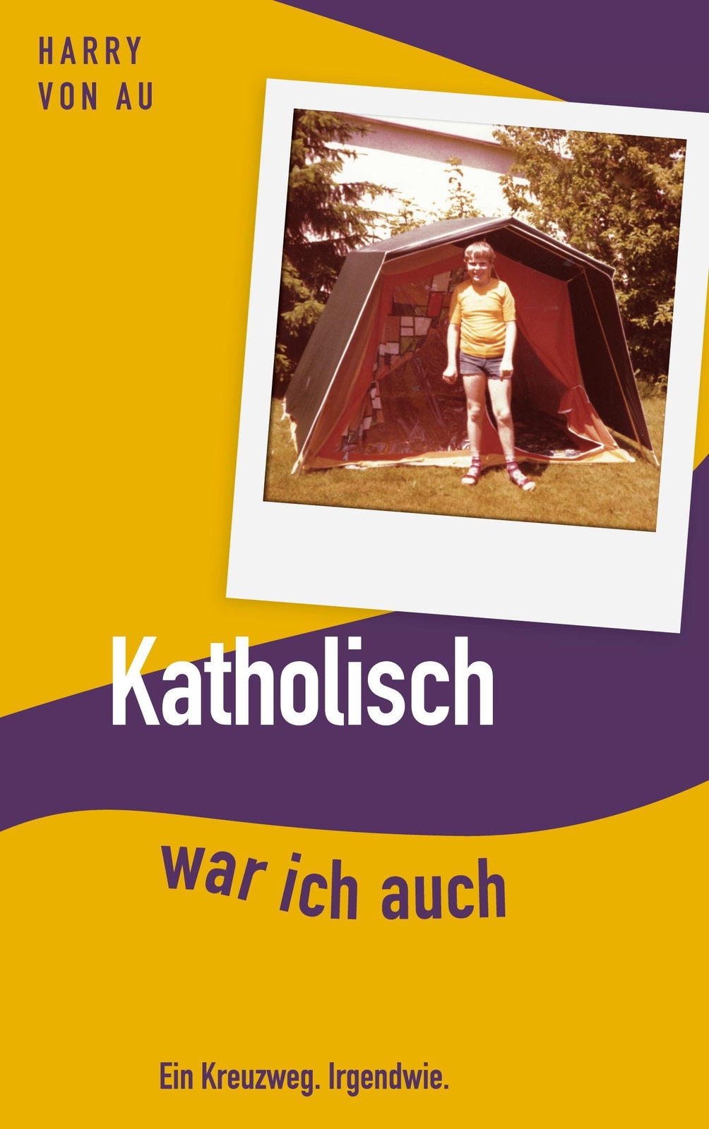 Thumbnail - Katholisch War Ich Auch Harry Von Au Taschenbuch Paperback 188 S.