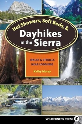 Morey - Hot Showers Soft Beds and Dayhikes in the Sierra   Walks and - E555z