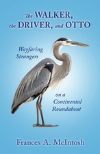 The Walker, the Driver, and Otto: Wayfaring Strangers on a Continental Round...