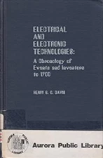 Electrical and Electronic Technologies : A Chronology of Events a