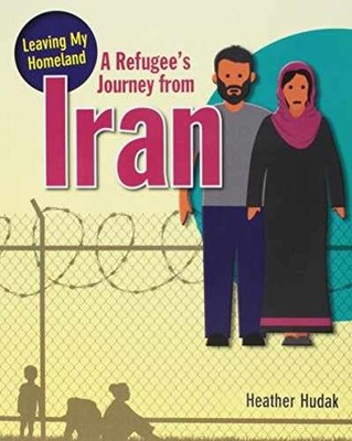 A Refugee's Journey from Iran - Paperback, by Hudak Heather C. - Very Good