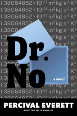 Dr. No by Percival Everett: New