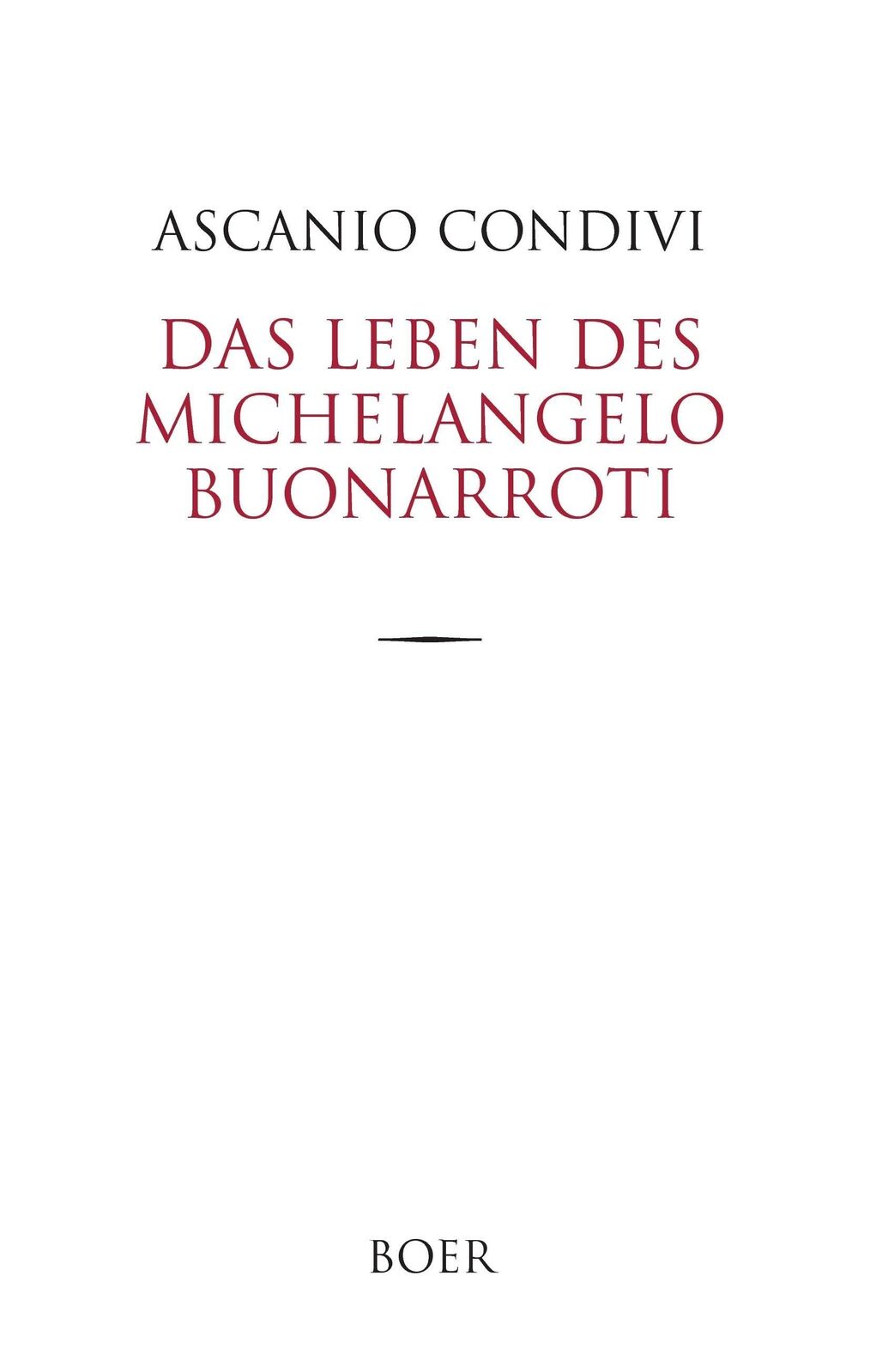 Das Leben des Michelangelo Buonarroti | Buch | 9783924963071 - Ascanio Condivi