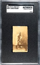 1886-89 Old Judge N172 #309-5 James “Chippy” McGarr St. Louis Browns SGC Auth