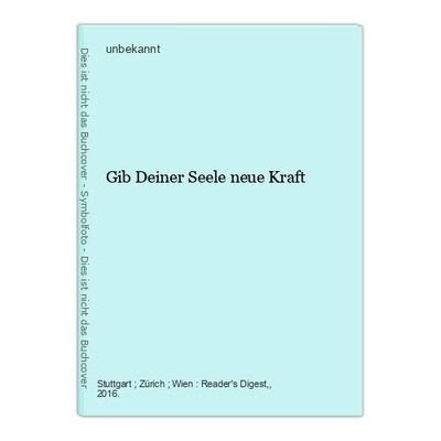 Gib Deiner Seele neue Kraft unbekannt: