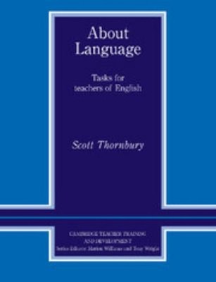 About Language : Tasks for Teachers of English Paperback Scott Th