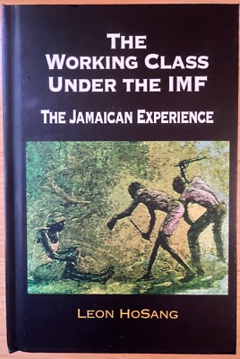 Jamaican History -  Working Class Economy - International Monetary Fund IMF Book