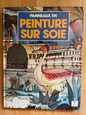 livre panneaux en peinture sur soie - Fleurus idées- livre ancien 1982