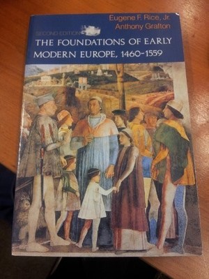The Foundations of Early Modern Europe, 1460-1559 by Grafton, Anthony 0393963047