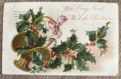 Vintage Postcard With Every Good Wish For Christmas Embossed Holly Basket c1906