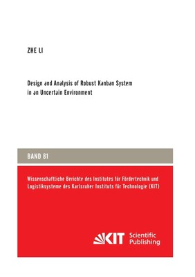 Zhe Li | Design and Analysis of Robust Kanban System in an Uncertain Environment
