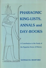 Pharaonic King-Lists, Annals and Day-Books by Redford, Donald B.