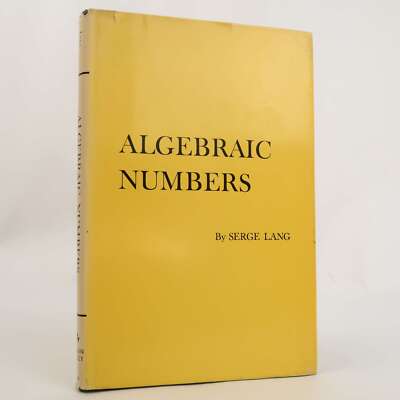 Algebraic Numbers by Serge Lang (Addison Wesley, 1964) Vintage Mathematics HC
