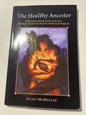 The Healthy Ancestor: Embodied Inequality and the Revitalization of Native Hawai