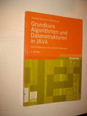 Grundkurs Algorithmen und Datenstrukturen in JAVA - Solymosi / Grude 4. A. 2008