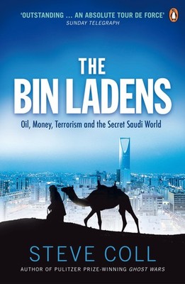 Bin Ladens: Oil, Money, Terrorism and the Secret Saudi World - paperback Ste...