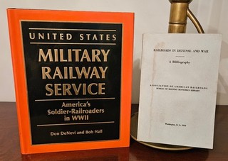 United States Military Railway Service – America’s Soldier Railroaders in WWII