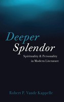 Robert P. Vande Kappelle | Deeper Splendor | Buch | Englisch (2022) | Gebunden