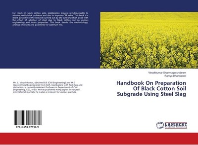 Handbook On Preparation Of Black Cotton Soil Subgrade Using Steel Slag Vinodhkum