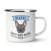 Beware VerrüCkte FranzöSische Bulldoge Mann Retro Emaille Tasse - Lustiger Hund