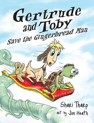 Gertrude and Toby Save the Gingerbread Man By Shari Tharp - New Copy - 978099...