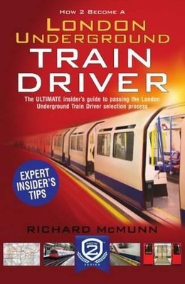 Richard McMunn How to Become a London Underground Train Driver: Th (Taschenbuch)
