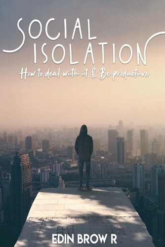 Эдин Броу, Социальная изоляция (в мягкой обложке) (ИМПОРТ ИЗ Великобритании)