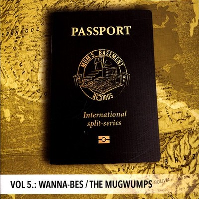 Wanna-Bes/The Mugwumps - Passport: Internation (Vinyl 7'' - 2023 - US - Original)