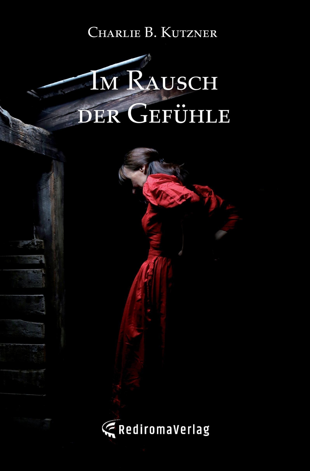 Thumbnail - Charlie B. Kutzner | Rausch Der Gefühle | Taschenbuch | Deutsch (2016)