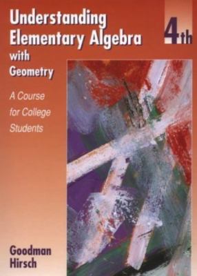 Understanding Elementary Algebra Geometry College Course Goodman Hirsch