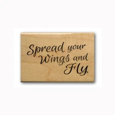 Spread your wings and fly Mounted rubber stamp, encouragement, graduation, #23