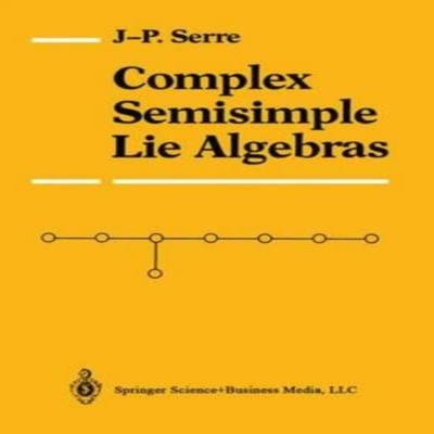 Complex Semisimple Lie Algebras Jean-Pierre Serre Paperback Sprin