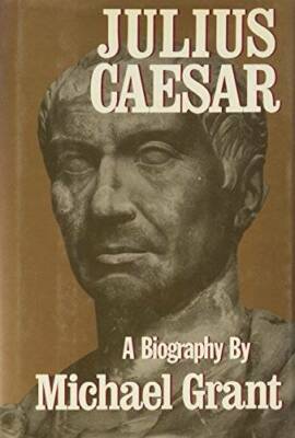 Julius Caesar - Hardcover By Grant, Michael - GOOD
