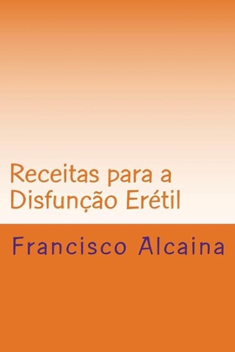 Receitas para a Disfuno Ertil by Francisco Alcaina (Portuguese) Paperback Book