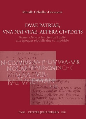 Duae patriae, una naturae, altera ciuitatis Rom, Ostia und die Städte Italiens