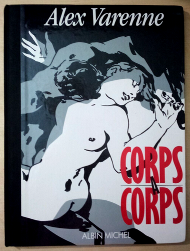 Corps A Corps by Alex Varenne & Albin Michel (French Erotic Graphic Novel, 1987)