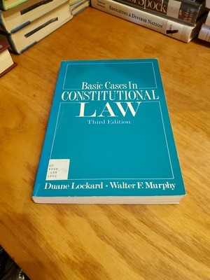 Basic Cases in Constitutional Law by Duane Lockard 1992 PB