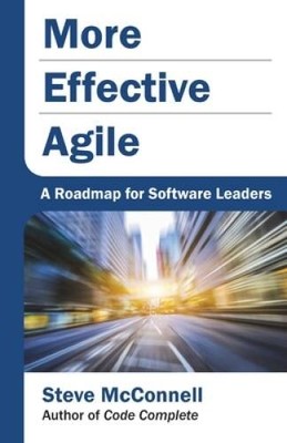 More Effective Agile: A Roadmap for Software Leaders - Paperback - GOOD
