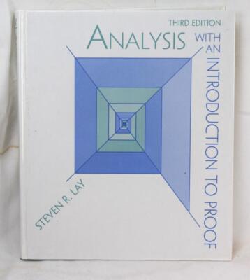 2001 3rd Edition Analysis With An Introduction to Proof Steven Lay Hardcover