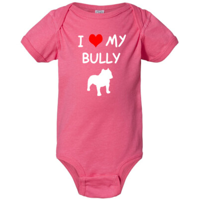 I love my Bully Pink Baby Bodysuit | New | Sz 6mo, 12mo, 18mo | FREE SHIPPING!