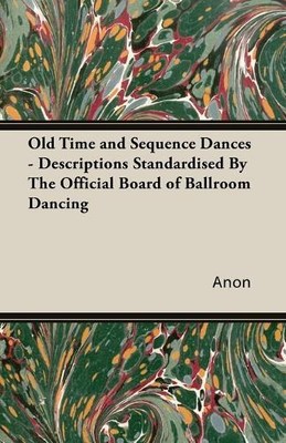 Anon Old Time and Sequence Dances (Paperback) (UK IMPORT)