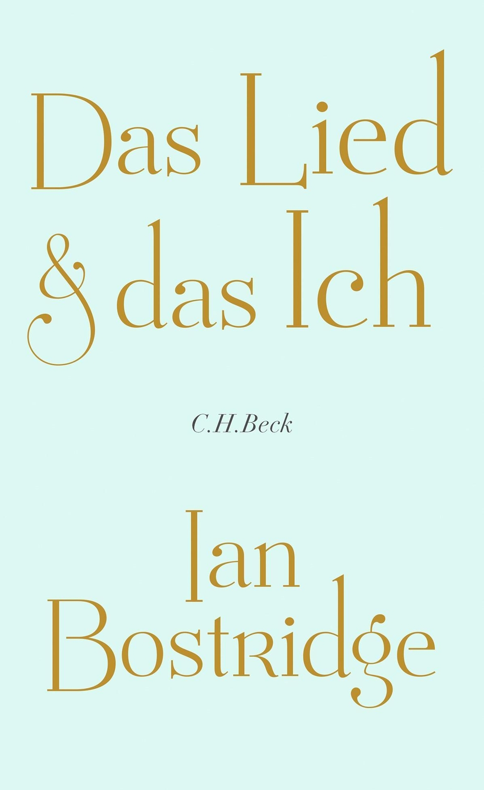 Thumbnail - Das Lied & Das Ich | Ian Bostridge | Buch | 142 S. | Deutsch | 2023 |