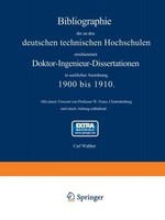 Bibliographie Der An Den Deutschen Technischen Hochschulen Erschienenen Doktor-I